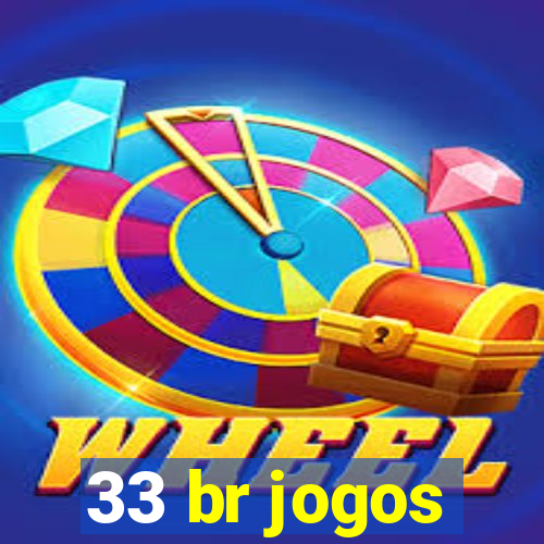 33 br jogos